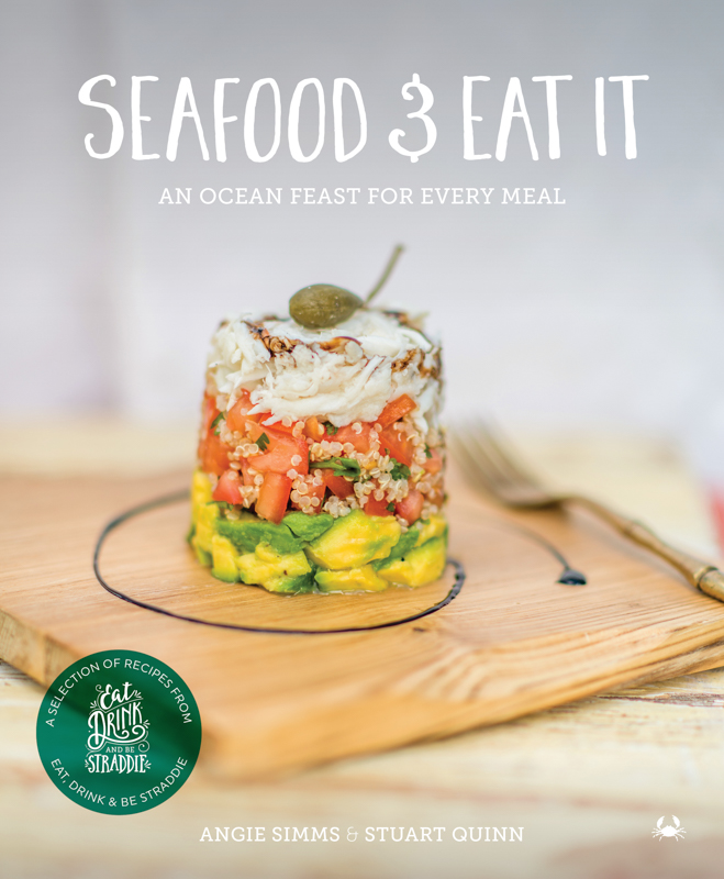 Seafood and Eat it e-book. Eat, Drink and Be Straddie. Authors Angie Simms and Stuart Quinn